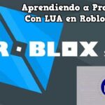 Cómo programar con Lua en Roblox para principiantes